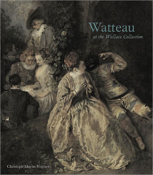 Cover for Dr. Christoph Martin Vogtherr · Watteau at the Wallace Collection (Paperback Book) (2025)