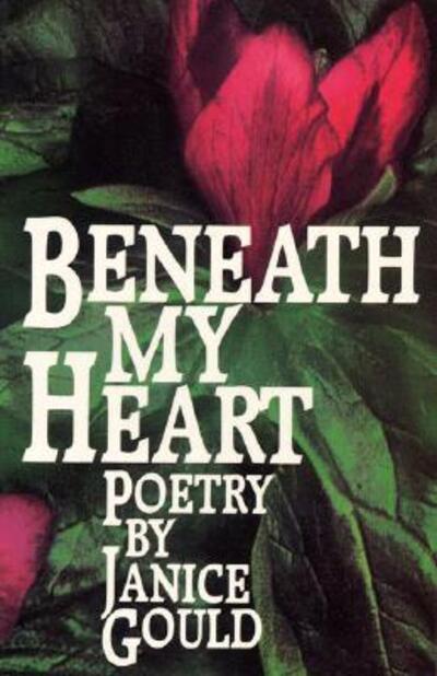 Cover for Janice Gould · Beneath my heart (Book) (1990)