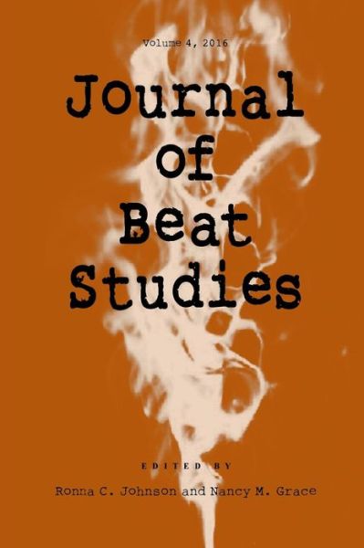 Journal of Beat Studies Vol. 4 - Ronna C Johnson - Books - Pace University Press - 9780961951849 - May 2, 2016