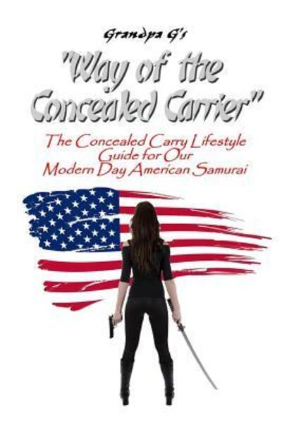 Cover for Grandpa G · Way of the Concealed Carrier (Paperback) (Paperback Book) (2017)