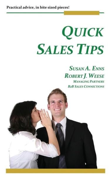 Cover for Susan a Enns · Quick Sales Tips: Practical Advice, in Bite Sized Pieces (Pocketbok) (2015)