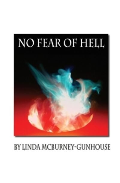 Cover for Linda McBurney-Gunhouse · No Fear of Hell (Paperback Book) (2020)