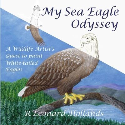 Cover for R Leonard Hollands · My Sea Eagle Odyssey - New Edition (Taschenbuch) (2021)