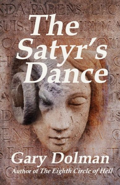 Gary Dolman · The Satyr's Dance - Atticus & Lucie Fox (Paperback Book) (2016)