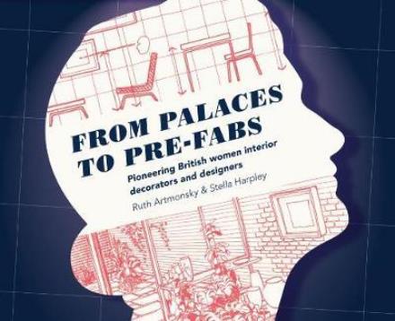 Cover for Ruth Artmonsky · From Palaces to Pre-fabs: Pioneering Women Interior Decorators and Designers (Paperback Book) (2017)