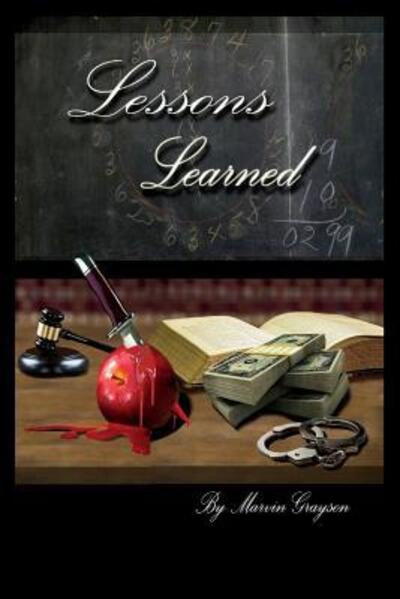 Lessons Learned - Marvin Grayson - Books - Jazzy Kitty Publishing - 9780997084849 - December 29, 2016