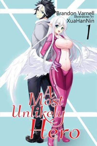 Cover for Brandon Varnell · A Most Unlikely Hero Vol.1 (Paperback Book) (2017)