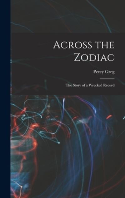 Cover for Percy Greg · Across the Zodiac (Book) (2022)