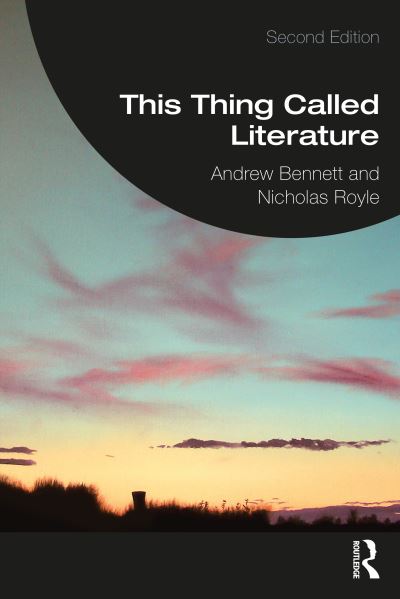 Cover for Andrew Bennett · This Thing Called Literature: Reading, Thinking, Writing (Taschenbuch) (2024)