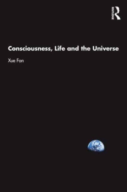 Cover for Xue Fan · Consciousness, Life and the Universe (Pocketbok) (2024)