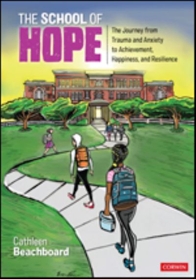 Cover for Cathleen Beachboard · The School of Hope: The Journey From Trauma and Anxiety to Achievement, Happiness, and Resilience (Paperback Book) (2022)