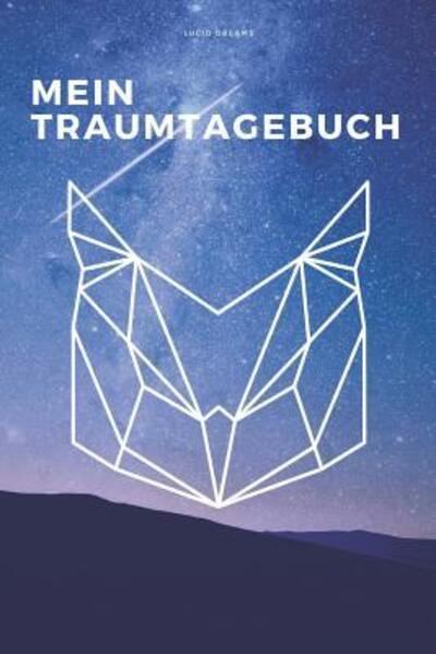 Cover for Lucid Dreams Publishing · Lucid Dreams - Mein Traumtagebuch (Paperback Book) (2019)