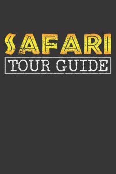 Cover for Zulumanill Publishing · Safari Tour Guide Notebook (Paperback Book) (2019)