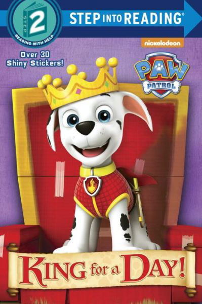 King for a Day! - Mary Tillworth - Książki - PAW Patrol - 9781101936849 - 19 lipca 2016