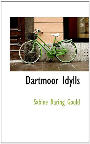 Cover for Sabine Baring Gould · Dartmoor Idylls (Paperback Book) (2009)