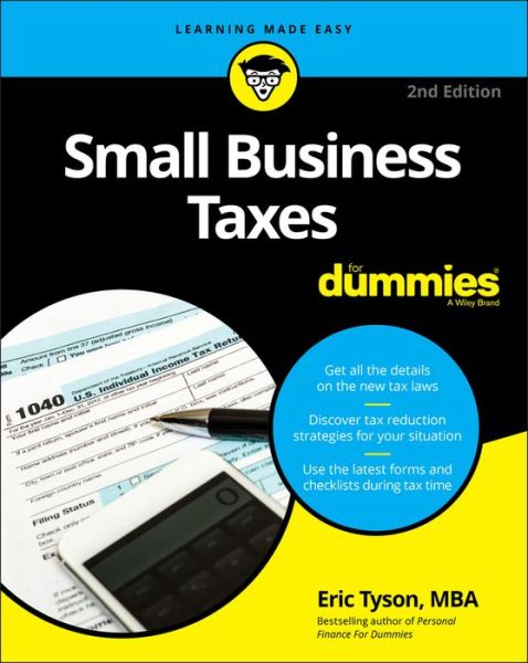 Small Business Taxes For Dummies - Eric Tyson - Książki - John Wiley & Sons Inc - 9781119517849 - 26 kwietnia 2019