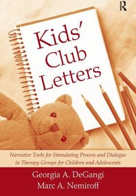 Cover for Appleton, Richard (Alder Hey Children's Hospital, Liverpool, UK) · Kids' Club Letters: Narrative Tools for Stimulating Process and Dialogue in Therapy Groups for Children and Adolescents (Hardcover Book) (2016)