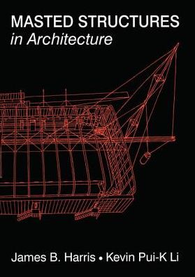 Cover for James Harris · Masted Structures in Architecture (Hardcover Book) (2017)