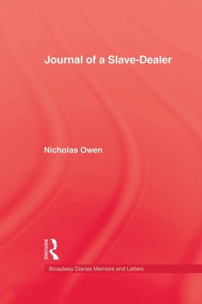 Cover for Nicholas Owen · Journal Of A Slave-Dealer: A Living History of the Slave Trade (Paperback Book) (2016)