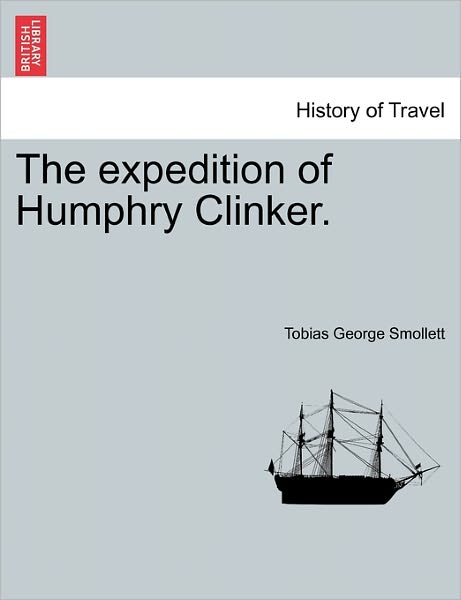 Cover for Tobias George Smollett · The Expedition of Humphry Clinker. (Paperback Book) (2011)