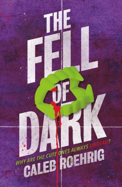 Cover for Caleb Roehrig · The Fell of Dark (Hardcover Book) (2020)