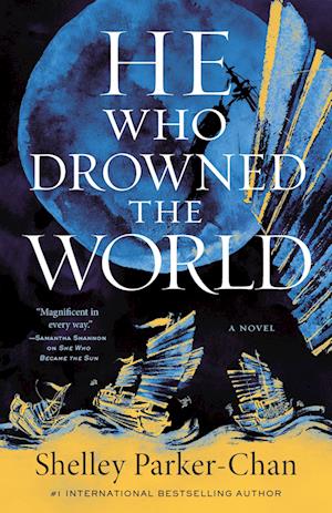 Cover for Shelley Parker-Chan · He Who Drowned the World (Book) (2024)