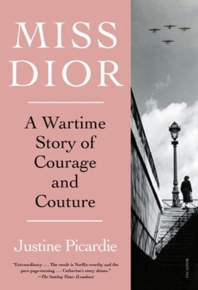 Cover for Justine Picardie · Miss Dior: A Wartime Story of Courage and Couture (Paperback Bog) (2023)