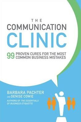 Cover for Barbara Pachter · The Communication Clinic: 99 Proven Cures for the Most Common Business Mistakes (Pocketbok) [Ed edition] (2016)