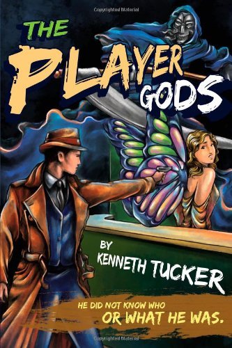 Cover for Kenneth Tucker · The Player Gods (Pocketbok) (2013)