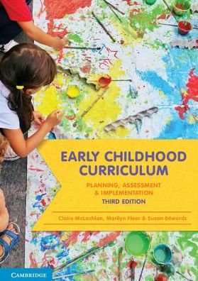 Cover for McLachlan, Claire (University of Waikato, New Zealand) · Early Childhood Curriculum: Planning, Assessment and Implementation (Pocketbok) [3 Revised edition] (2018)