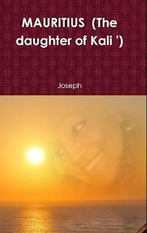 Cover for Joseph · MAURITIUS (the Daughter of Kali ') (Bok) (2015)