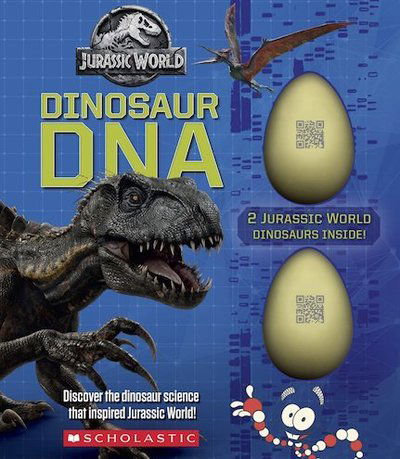 Cover for Scholastic · Dinosaur DNA: A Non-fiction Companion to the Films (Jurassic World) - Jurassic World (Book) (2018)