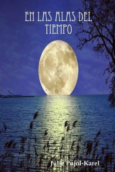 Cover for Julie Pujol-Karel · En Las Alas Del Tiempo (Paperback Book) (2017)