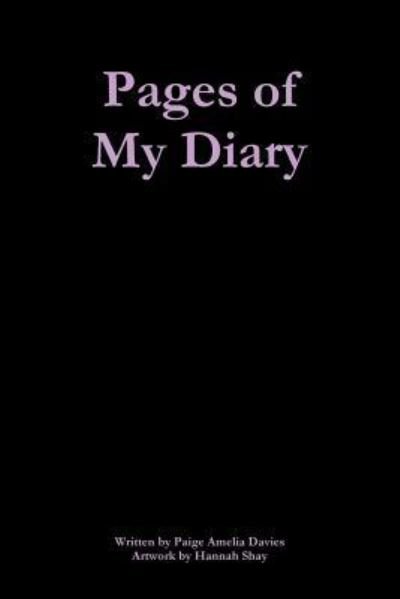 Cover for Paige Amelia Davies · Pages of My Diary (Pocketbok) (2017)