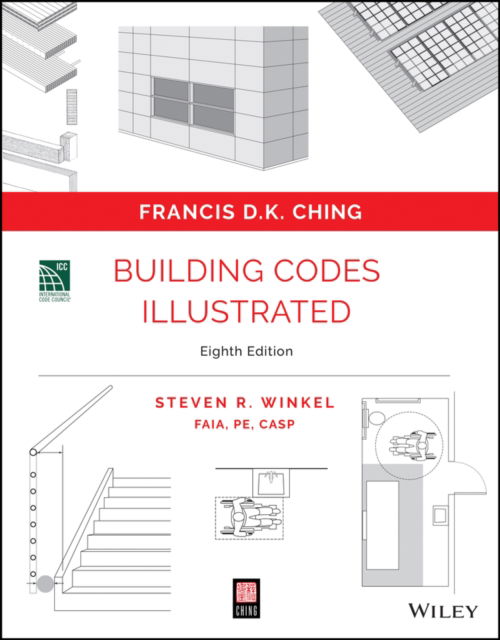 Cover for Ching, Francis D. K. (University of Washington, Seattle, WA) · Building Codes Illustrated: A Guide to Understanding the 2024 International Building Code - Building Codes Illustrated (Paperback Book) (2025)