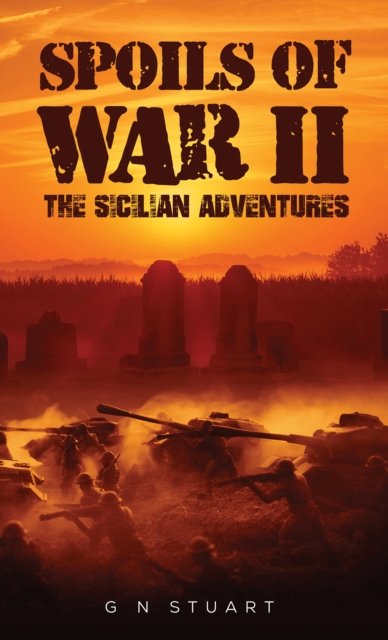 Cover for G N Stuart · Spoils of War II - The Sicilian Adventures (Taschenbuch) (2023)