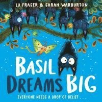 Cover for Lu Fraser · Basil Dreams Big: perfect for encouraging resilience &amp; self-belief! (Hardcover Book) (2025)