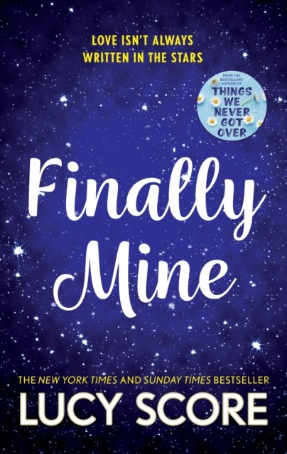 Cover for Lucy Score · Finally Mine: the unmissable small town love story from the author of Things We Never Got Over - The Benevolence Series (Paperback Bog) (2023)