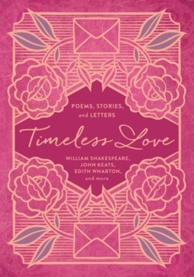 Cover for William Shakespeare · Timeless Love: Poems, Stories, and Letters (Paperback Bog) (2024)