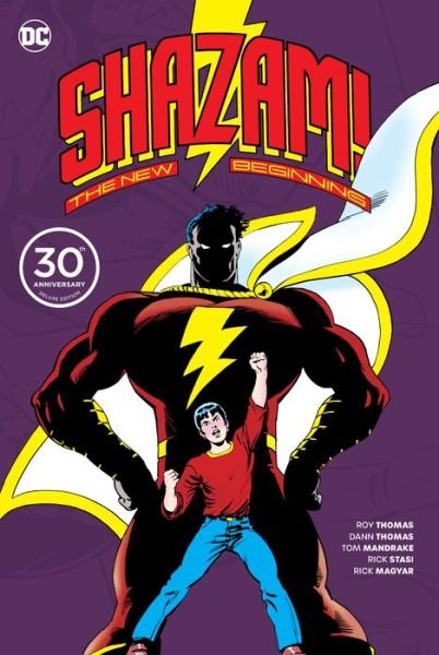 Cover for Roy Thomas · Shazam: A New Beginning 30th Anniversary Deluxe Edition (Gebundenes Buch) [Deluxe edition] (2017)