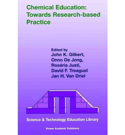 Cover for John K Gilbert · Chemical Education: Towards Research-based Practice - Contemporary Trends and Issues in Science Education (Paperback Book) [2003 edition] (2003)