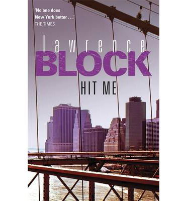 Cover for Lawrence Block · Hit Me - Keller (Hardcover Book) (2013)