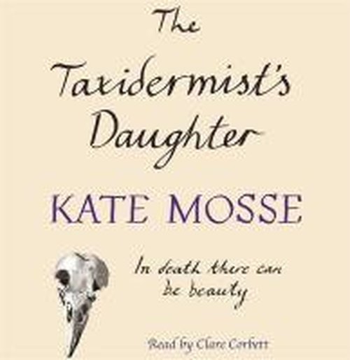 Cover for Kate Mosse · The Taxidermist's Daughter (Hörbok (CD)) [Unabridged edition] (2014)