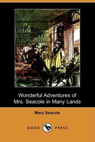 Wonderful Adventures of Mrs. Seacole in Many Lands (Dodo Press) - Mary Seacole - Books - Dodo Press - 9781409955849 - December 19, 2008