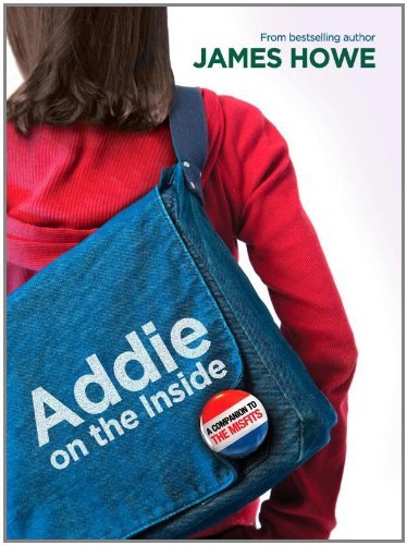Cover for James Howe · Addie on the Inside (The Misfits) (Gebundenes Buch) (2011)
