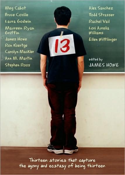 Cover for James Howe · 13: Thirteen Stories That Capture the Agony and Ecstasy of Being Thirteen (Taschenbuch) (2006)