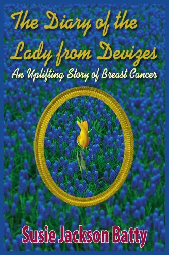 Cover for Susie Batty · The Diary of the Lady from Devizes: an Uplifting Story of Breast Cancer (Paperback Book) (2004)