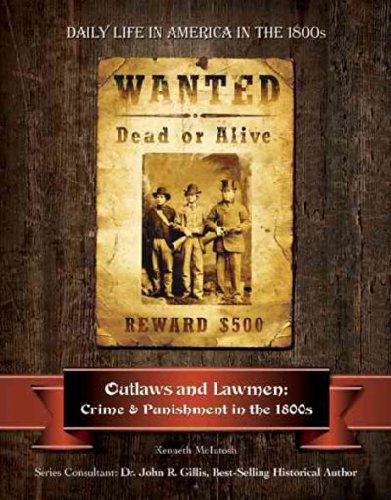 Outlaws and Lawmen: Crime and Punishment in the 1800s (Daily Life in America in the 1800s) - Kenneth Mcintosh - Books - Mason Crest - 9781422217849 - September 1, 2010