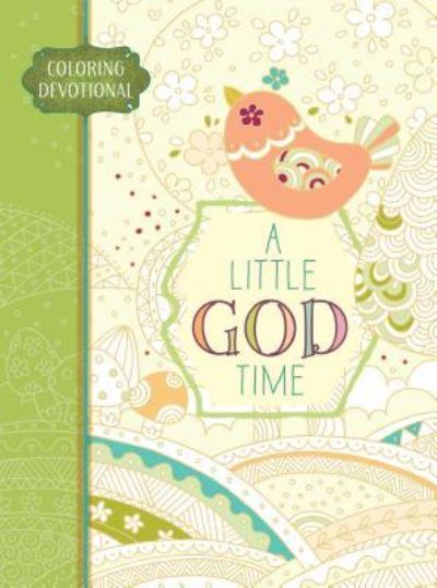 Cover for Broadstreet Publishing · A Adult Coloring Devotional: Little God Time (Majestic Expressions) (Hardcover Book) (2016)