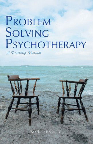 Cover for Mark Leith M.d. · Problem Solving Psychotherapy: a Training Manual of an Integrative Model (Paperback Book) [Annotated edition] (2007)